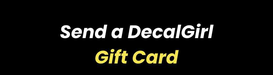 Send a DecalGirl Gift Card