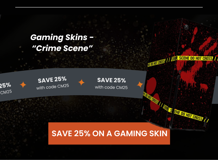 SAVE 25% ON A GAMING SKIN