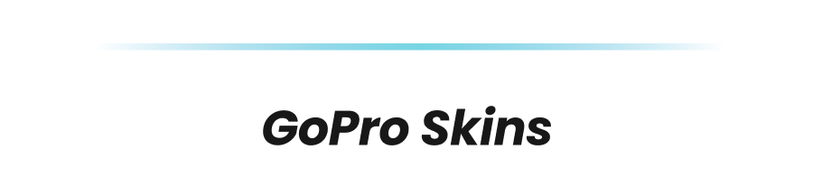 GoPro Skins